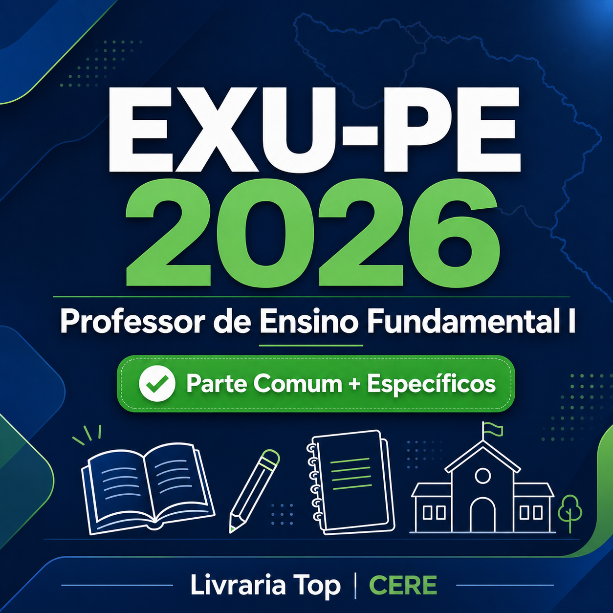 Concurso Exu-PE 2026 — Professor de Ensino Fundamental I | Parte Comum + Conhecimentos Específicos + Interpretação de Textos